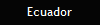 Ecuador